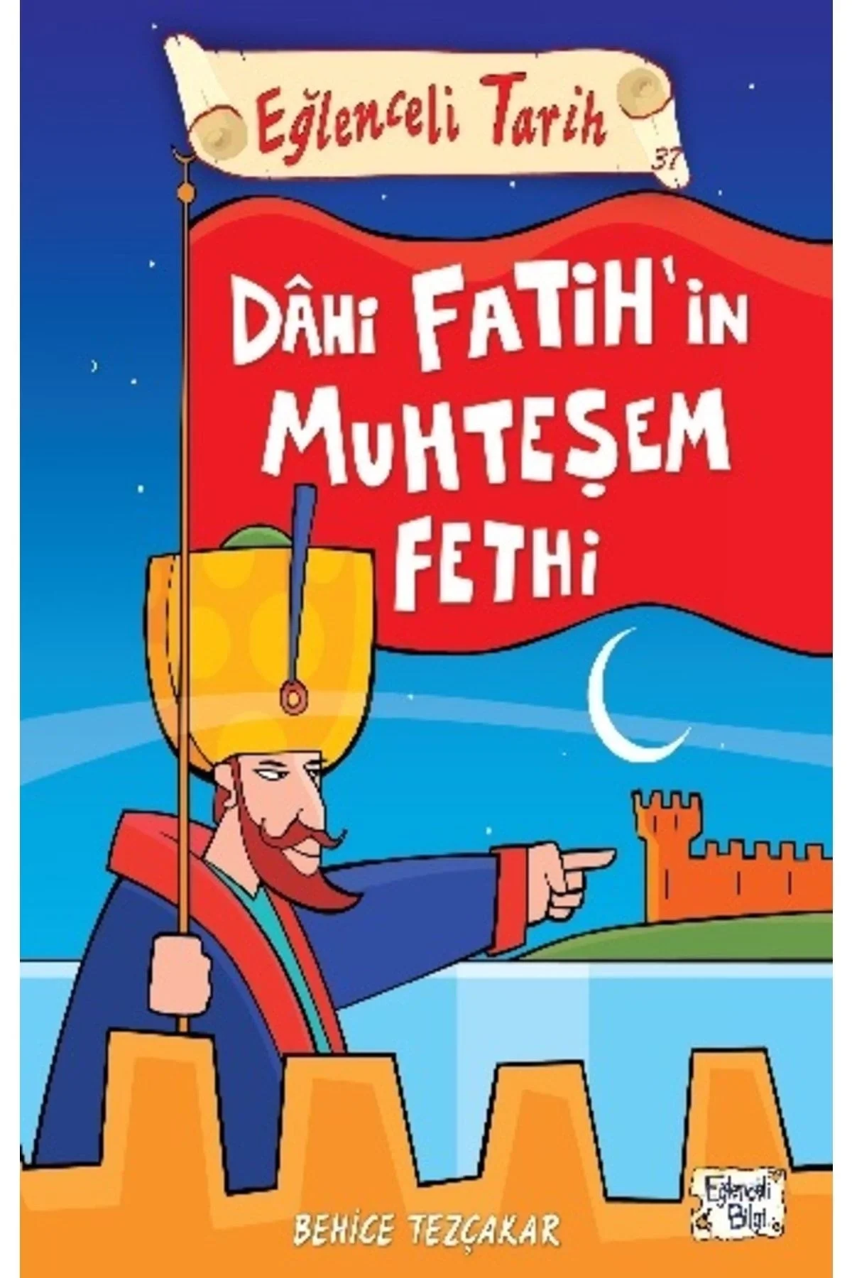 Dahi Fatihin Muhteşem Fethi Eğlenceli Bilgi