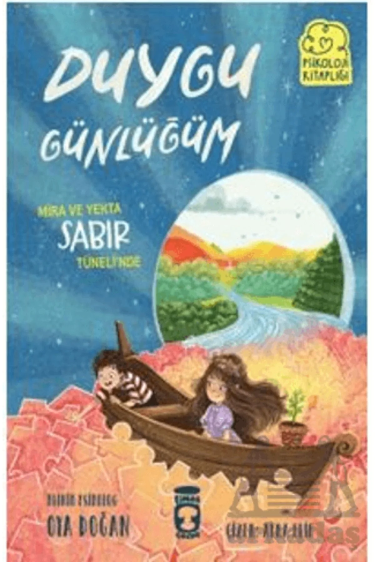 Duygu Günlüğüm Mira Ve Yekta Sabır Tünelinde Oya Doğan 2-3.Sınıf Timaş Çocuk