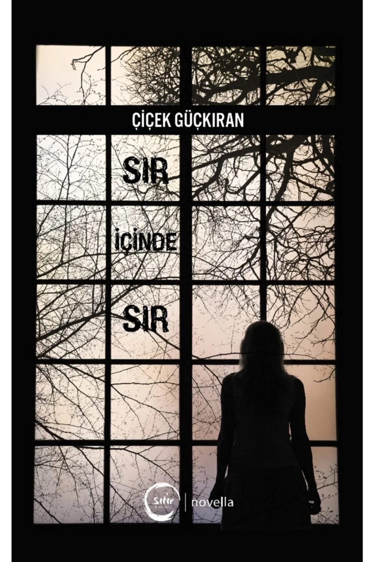 Sır İçinde Sır Çiçek Güçkıran Sıfır Novella