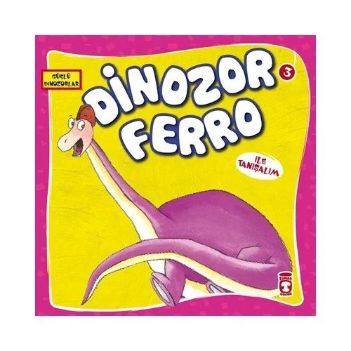 Dinazor Ferro Timaş Çocuk
