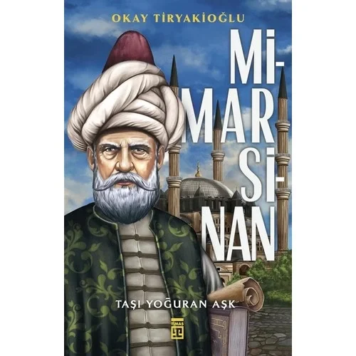 Mimar Sinan Oktay Tiryakioğlu Timaş
