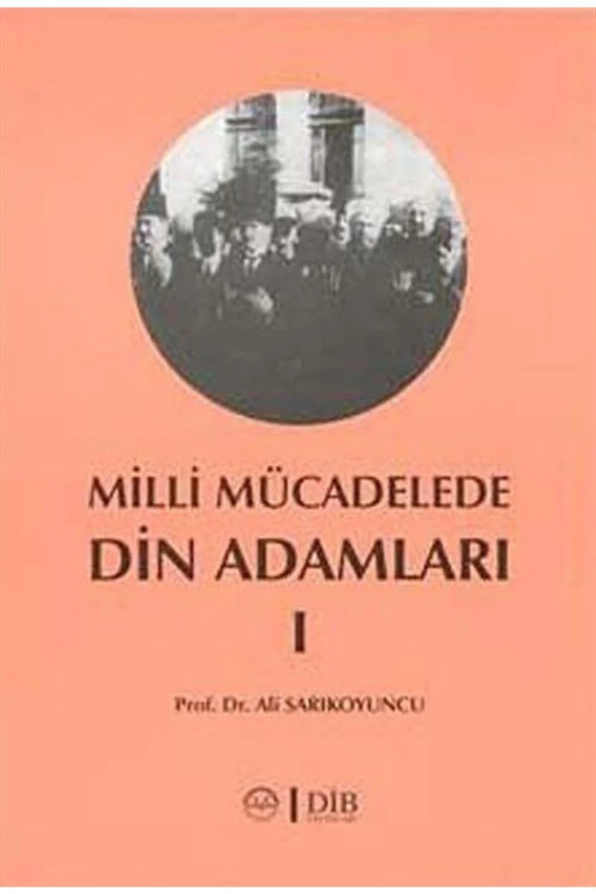 Milli Mücadelede Din Adamları 2 -Prof.Dr.Ali Sarıkoyuncu