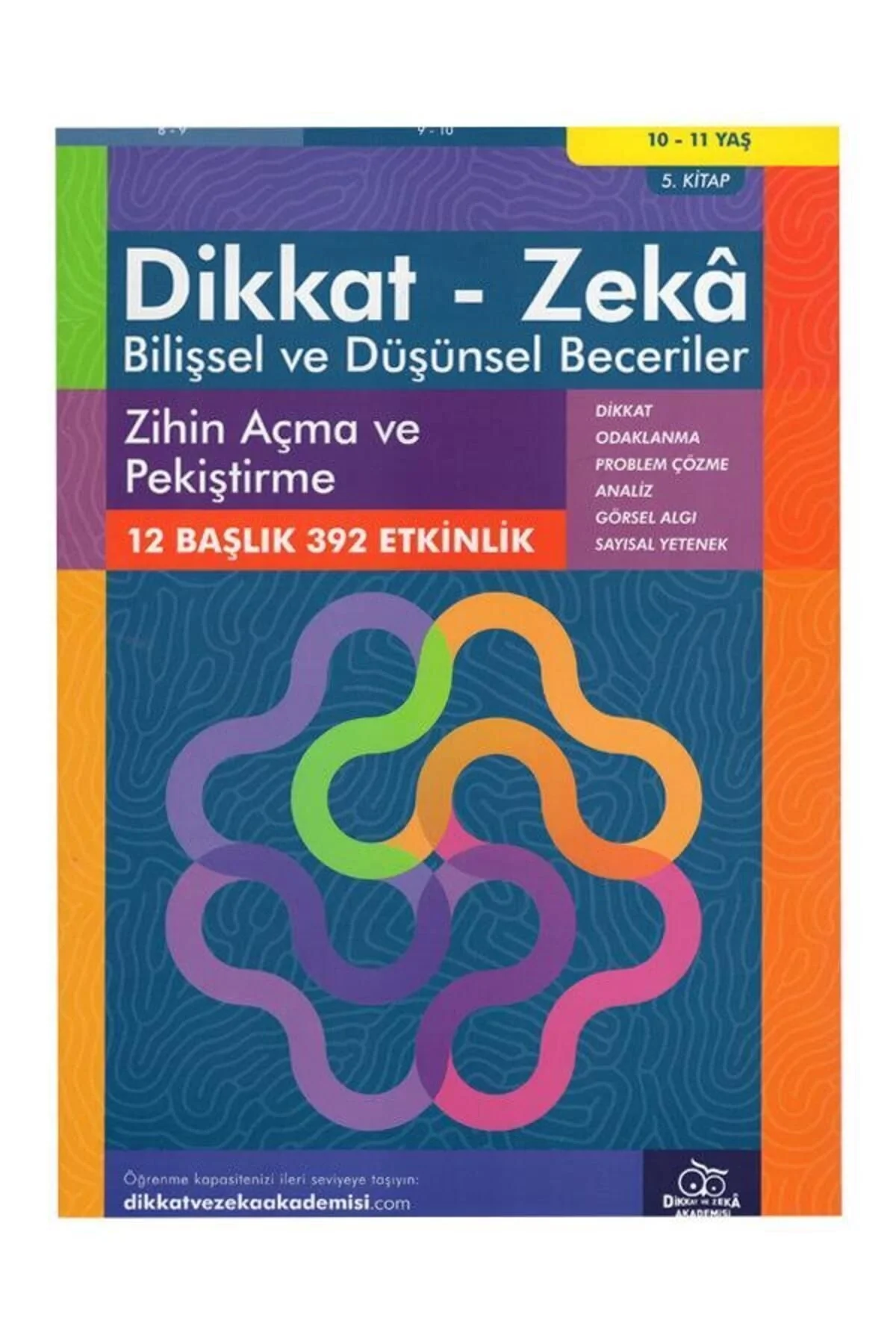 Dikkat Zeka 5.Kitap Zihin Açma Pekiştirme 10-11 Yaş