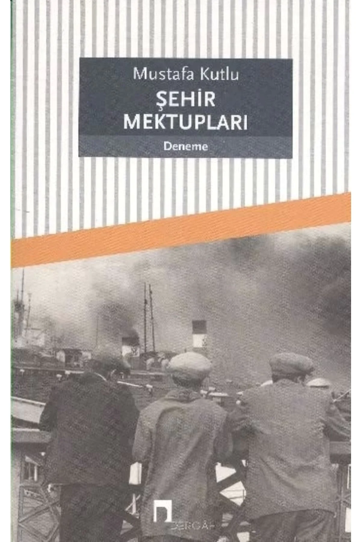 Şehir Mektupları- Mustafa Kutlu - Dergah