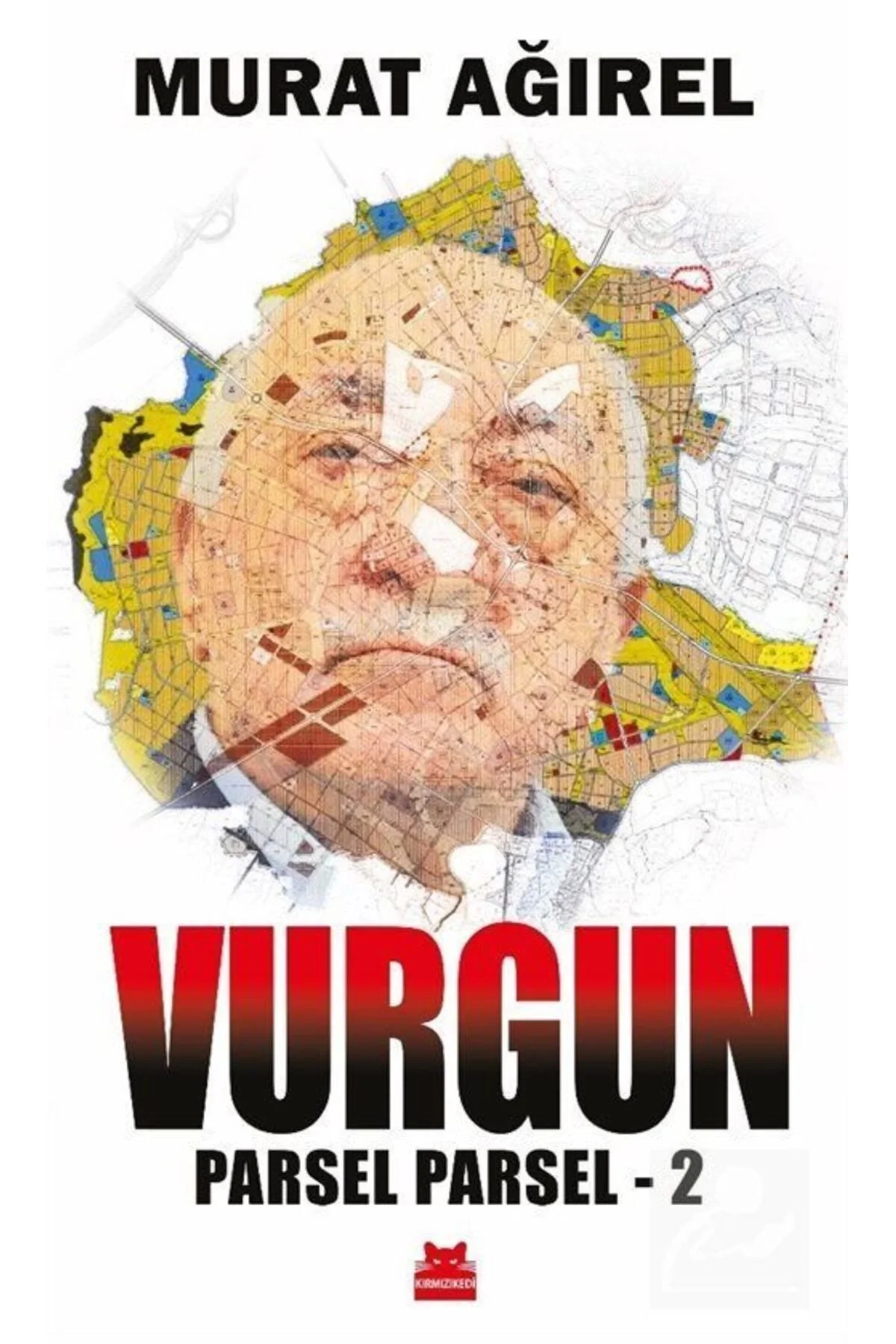 Vurgun Parsel Parsel 2 Murat Ağırel Kırmızı Kedi