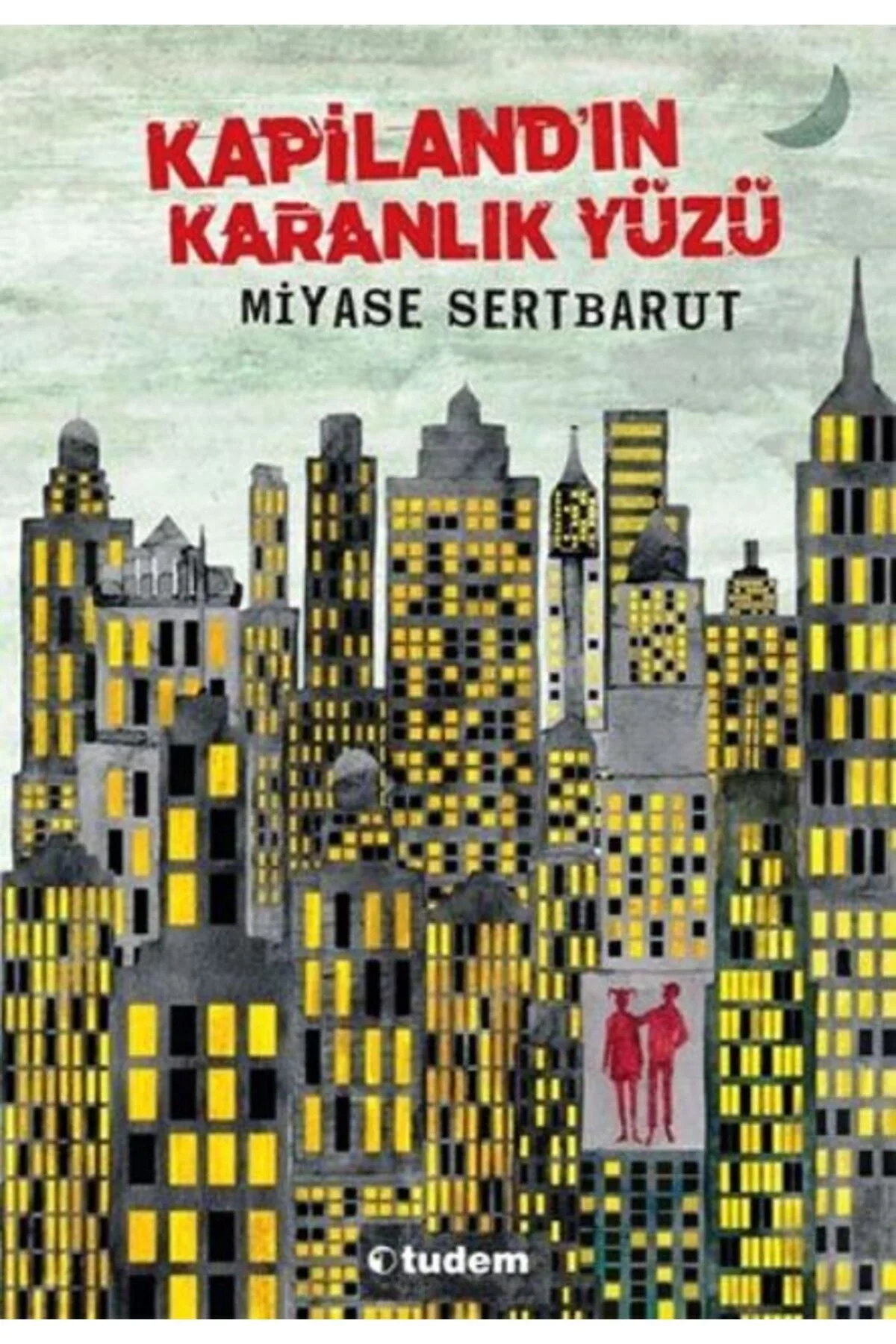 Kapilandın Karanlık Yüzü Miyase Sertbarut Tudem