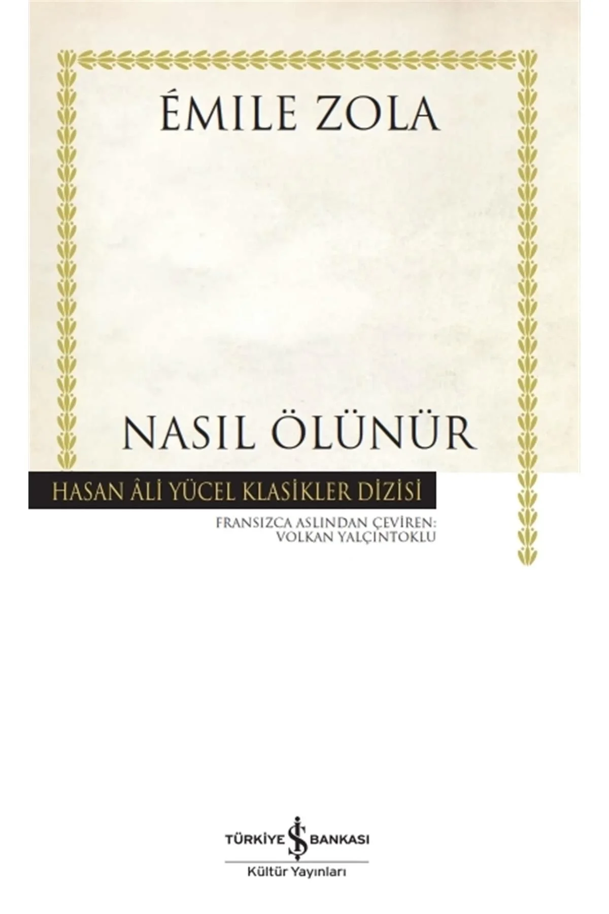 Nasıl Ölünür Emıle Zola İş Bankası