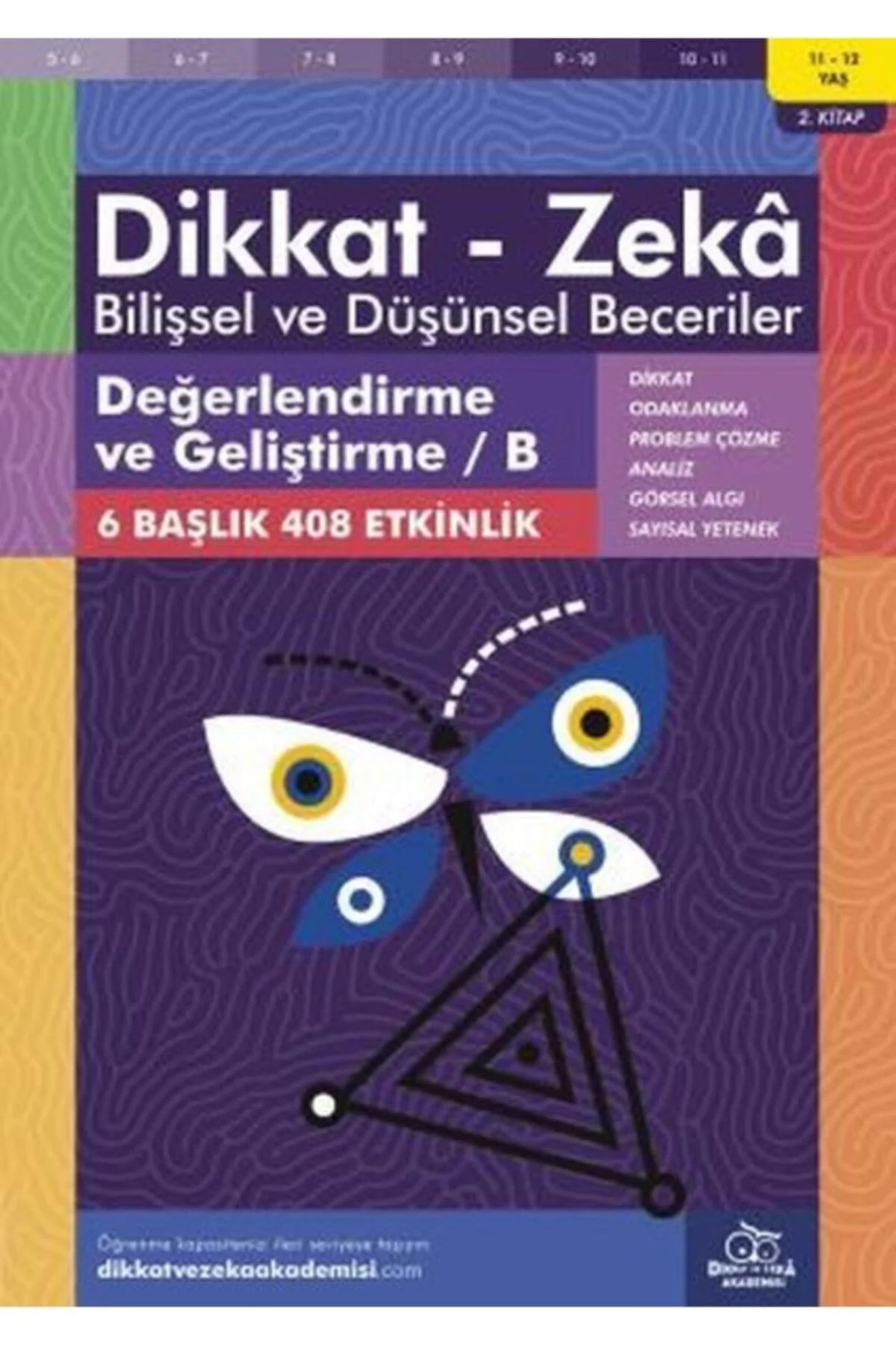 Dikkat Zeka 2.Kitap Değerlendirme Ve Gliştirme-B 11-12 Yaş