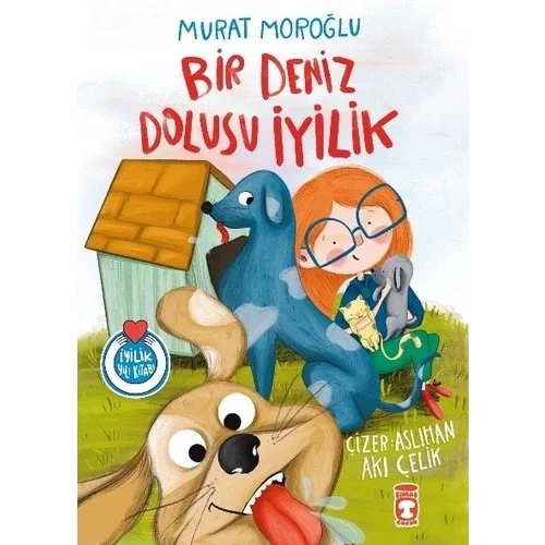 Bir Deniz Dolusu İyilik Murat Moroğlu 1-2.Sınıf Timaş Çocuk