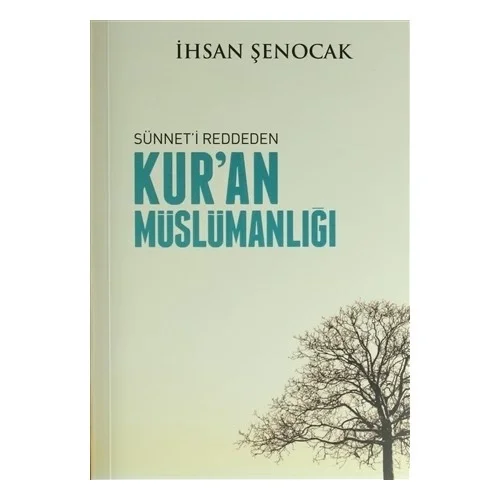 Sünneti Reddeden Kuran Müslümanlığı Hüküm