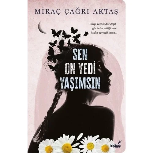 Sen Onyedi Yaşımsın Miraç Çağrı Aktaş İndigo Yayın