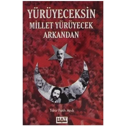 Yürüyeceksin Millet Yürüyecek Arkandan T.Fatih Andı