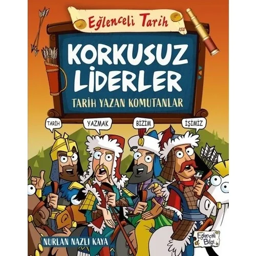 Korkusuz Liderler Tarih Yazan Komutanlar Eğlenceli Tarih