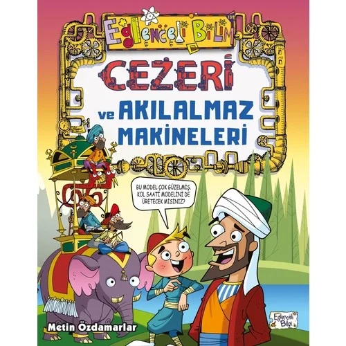 Cezeri Ve Akılalmaz Makineleri Eğlenceli Bilgi