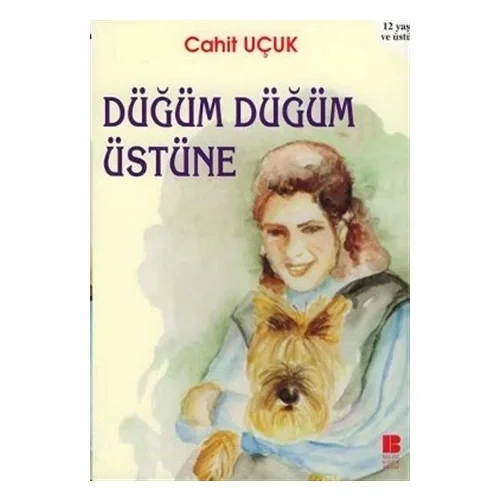 Düğüm Düğüm Üstüne Cahit Uçuk Bilge