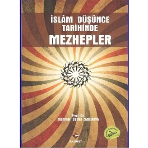 İslam Düşünce Tarihinde Mezhepler-M.Saffet Sarıkaya Rağbet Yayınları