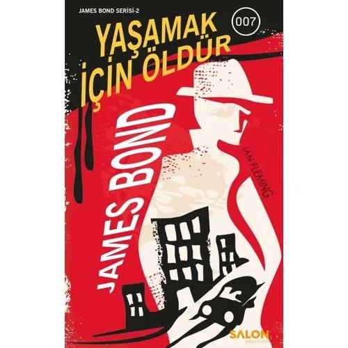Yaşamak İçin Öldür James Bond Salon Yayın