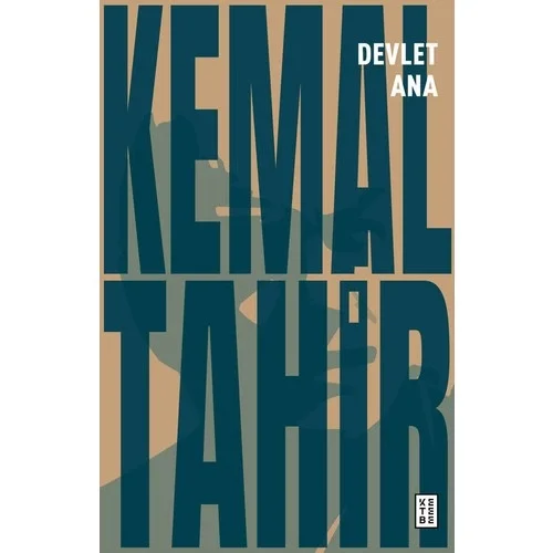 Devlet Ana Kemal Tahir Ketebe Yayın