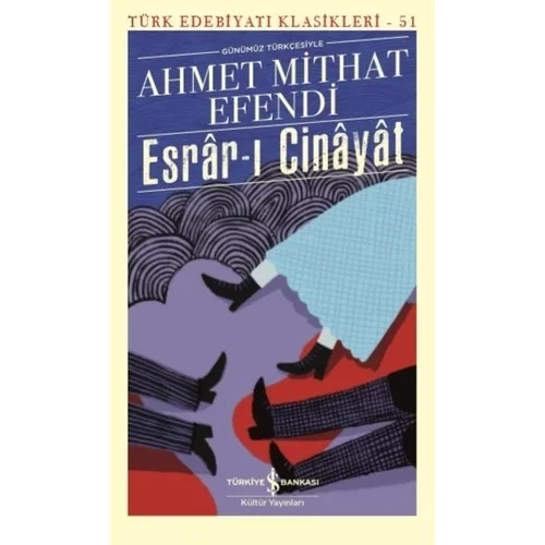 Esrarı Cinayat Ahmet Mithat Efendi İş Bankası