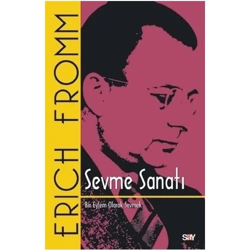 Sevme Sanatı Erıch Fromm Say Yayın