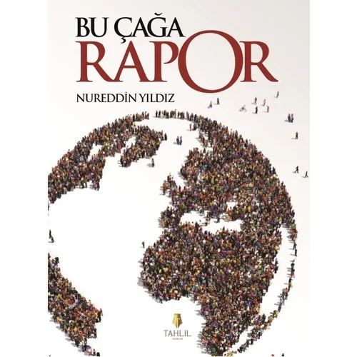 Bu Çağa Rapor Nureddin Yıldız Tahlil