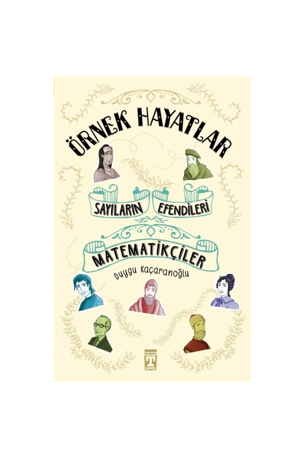 Matematikçiler Sayıların Efendileri Genç Timaş