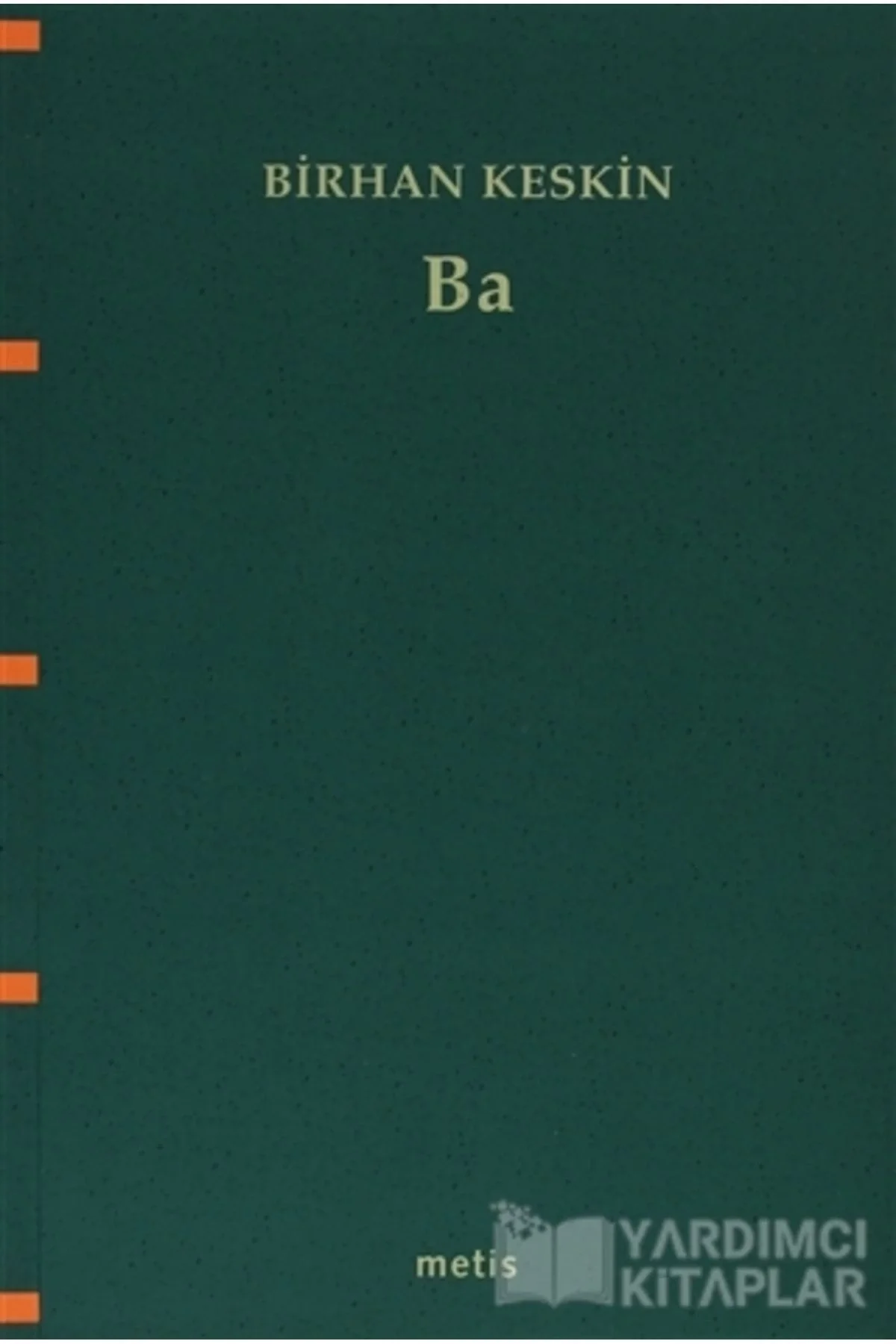 Ba- Birhan Keskin -Şiir- Metis