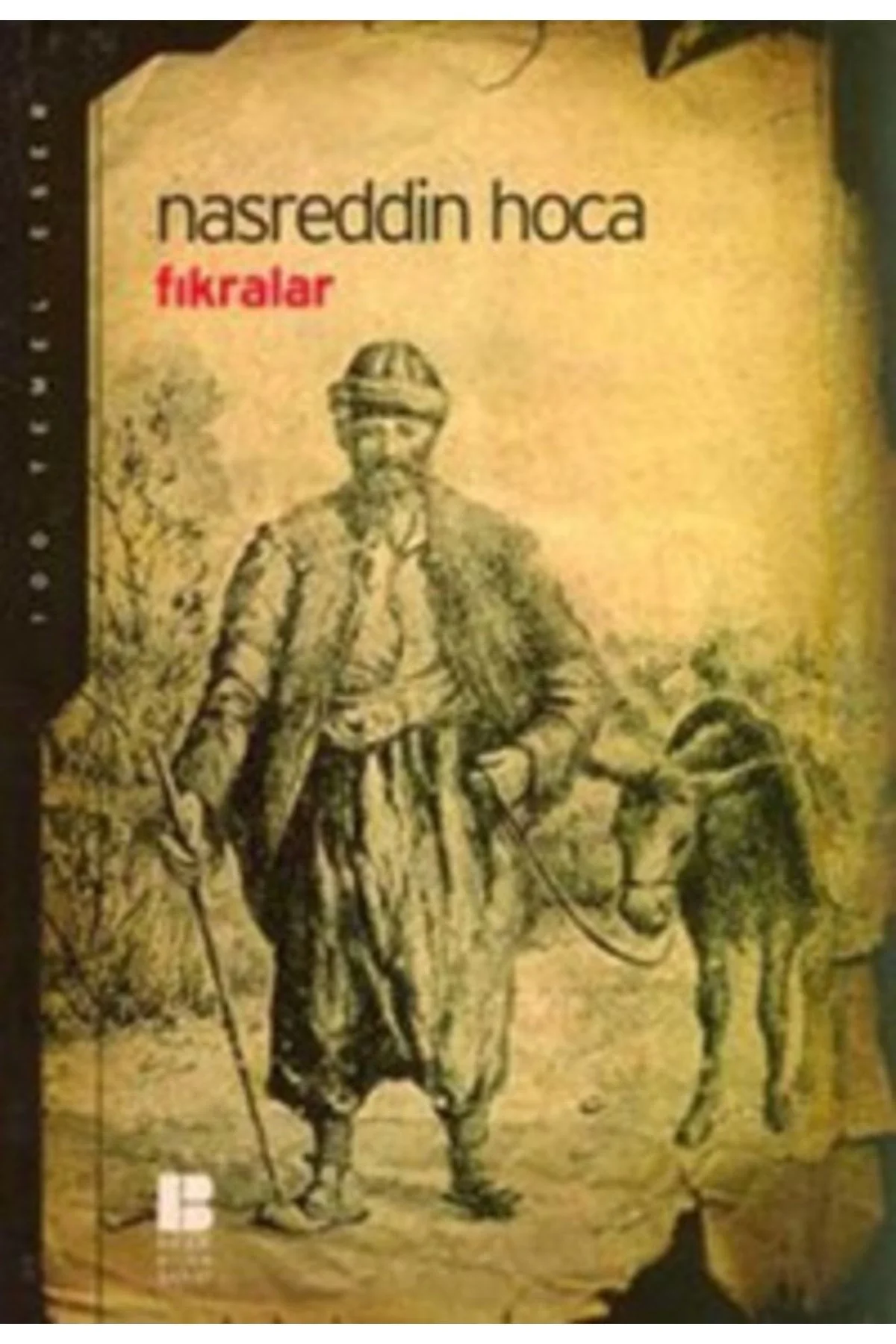 Nasreddin Hoca Fıkralar (100 Temel Eser) Bilge Kültür Sanat