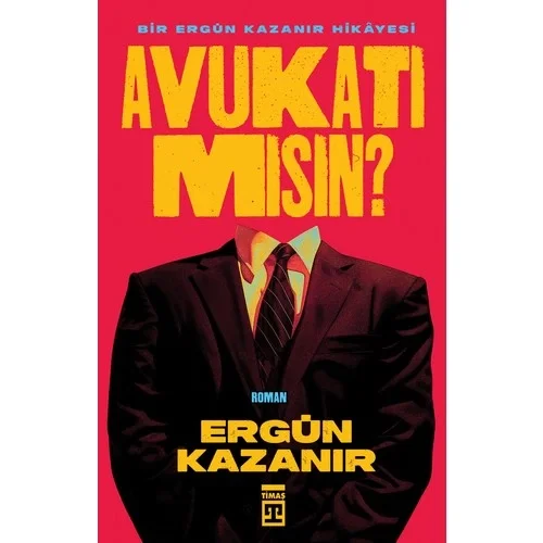 Avukatı Mısın Ergün Kazanır Timaş