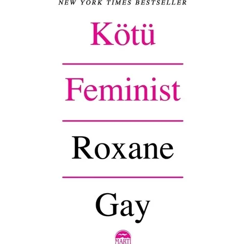 Kötü Feminist Roxane Gay Martı Yayın