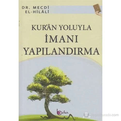 Kuran Yoluyla İmanı Yapılandırma Mecdi Elhilali Beka Yayın