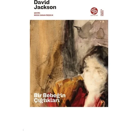 Bir Bebeğin Çığlıkları David Jackson Sahi Kitap