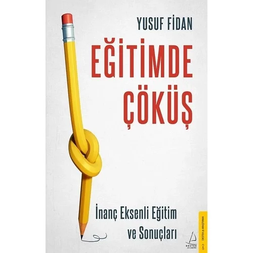 Eğitimde Çöküş İnanç Eksenli Eğitim Ve Sonuçları Destek Yayın