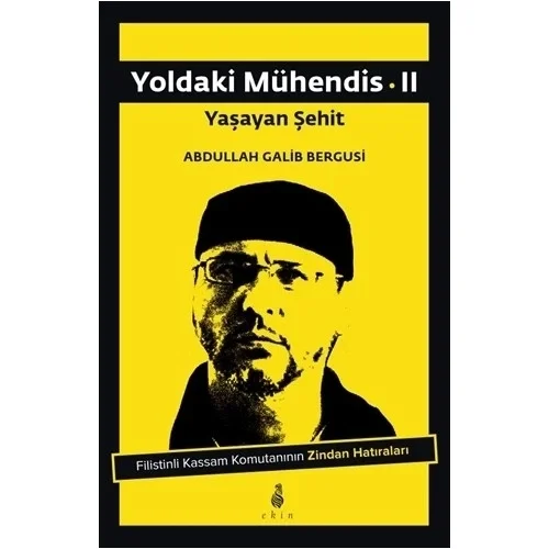 Yoldaki Mühendis 2-Yaşayan Şehit Abdullah Galib Bergusi Ekin Yayın