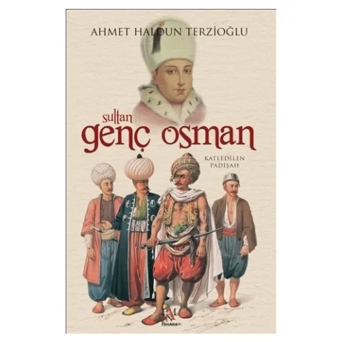 Sultan Genç Osman A. H. Terzioğlu Panama