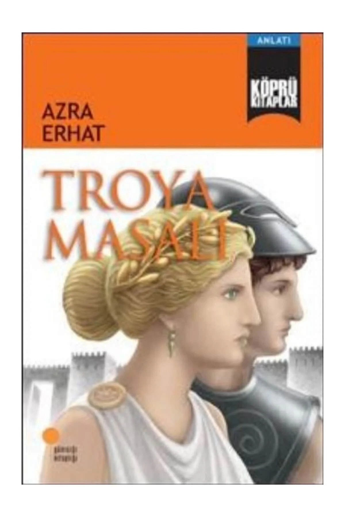Troya Masalı Azra Erhat Günışığı