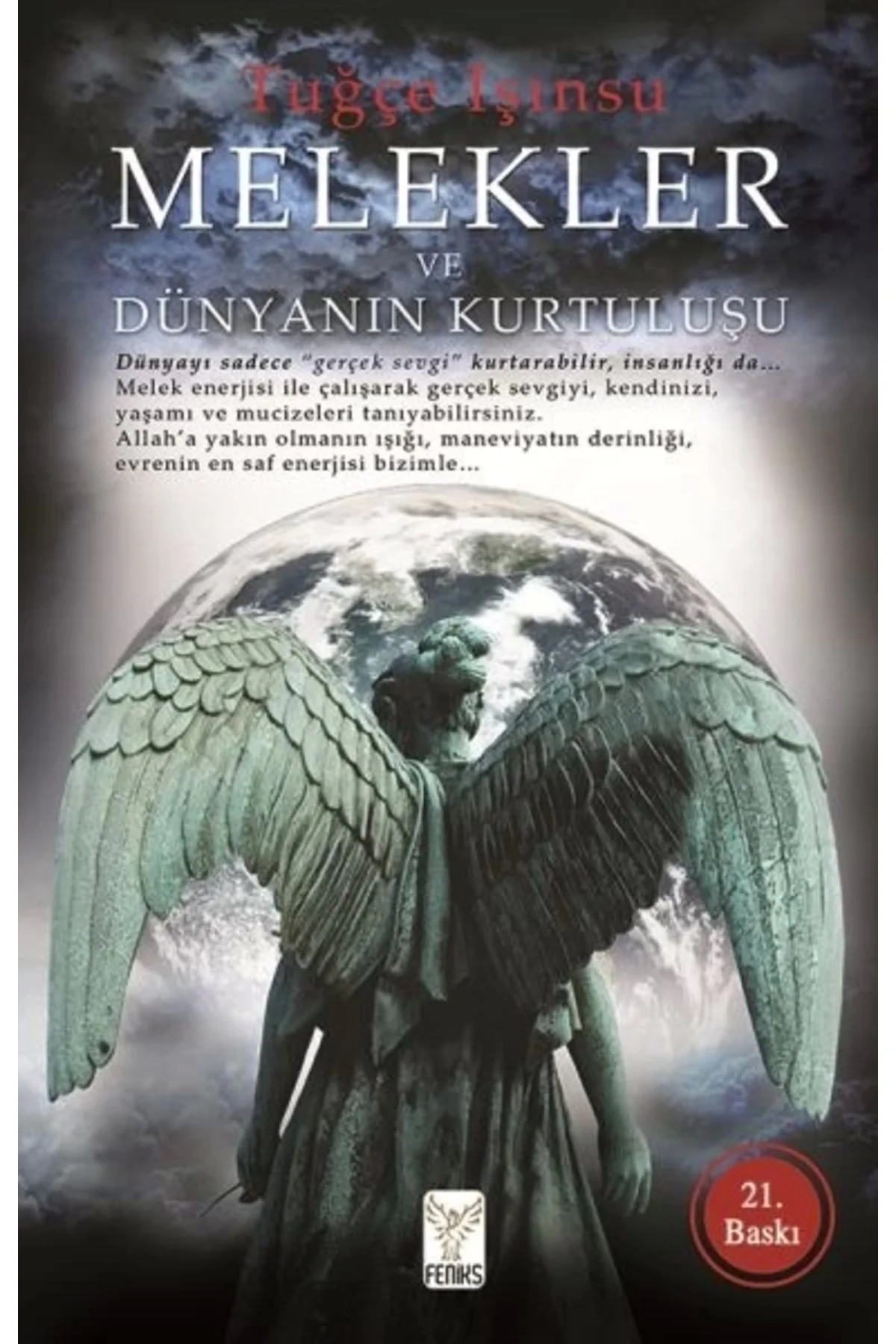 Melekler Ve Dünyanın Kurtuluşu Tuğçe Işınsu Feniks