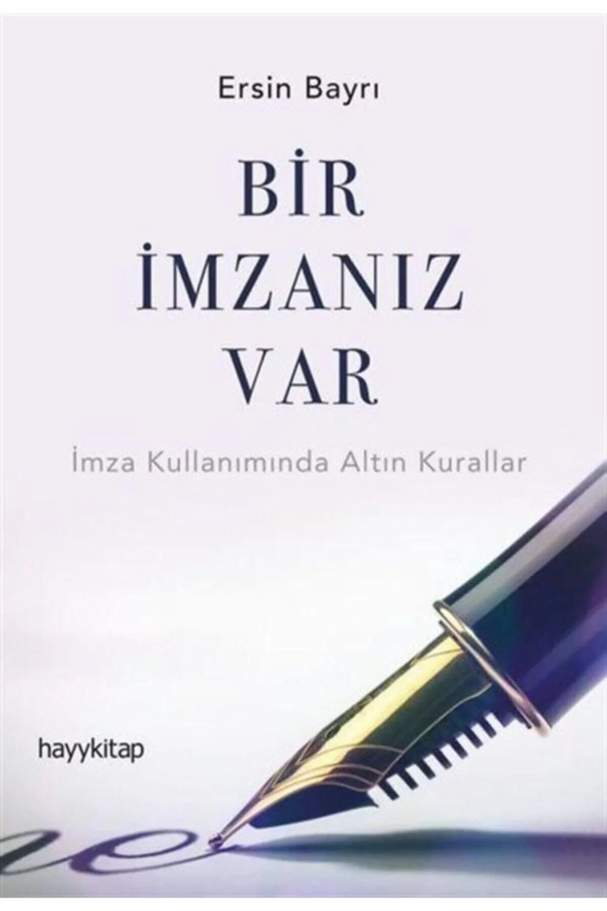Bir İmzanız Var Ersin Bayrı Hayykitap
