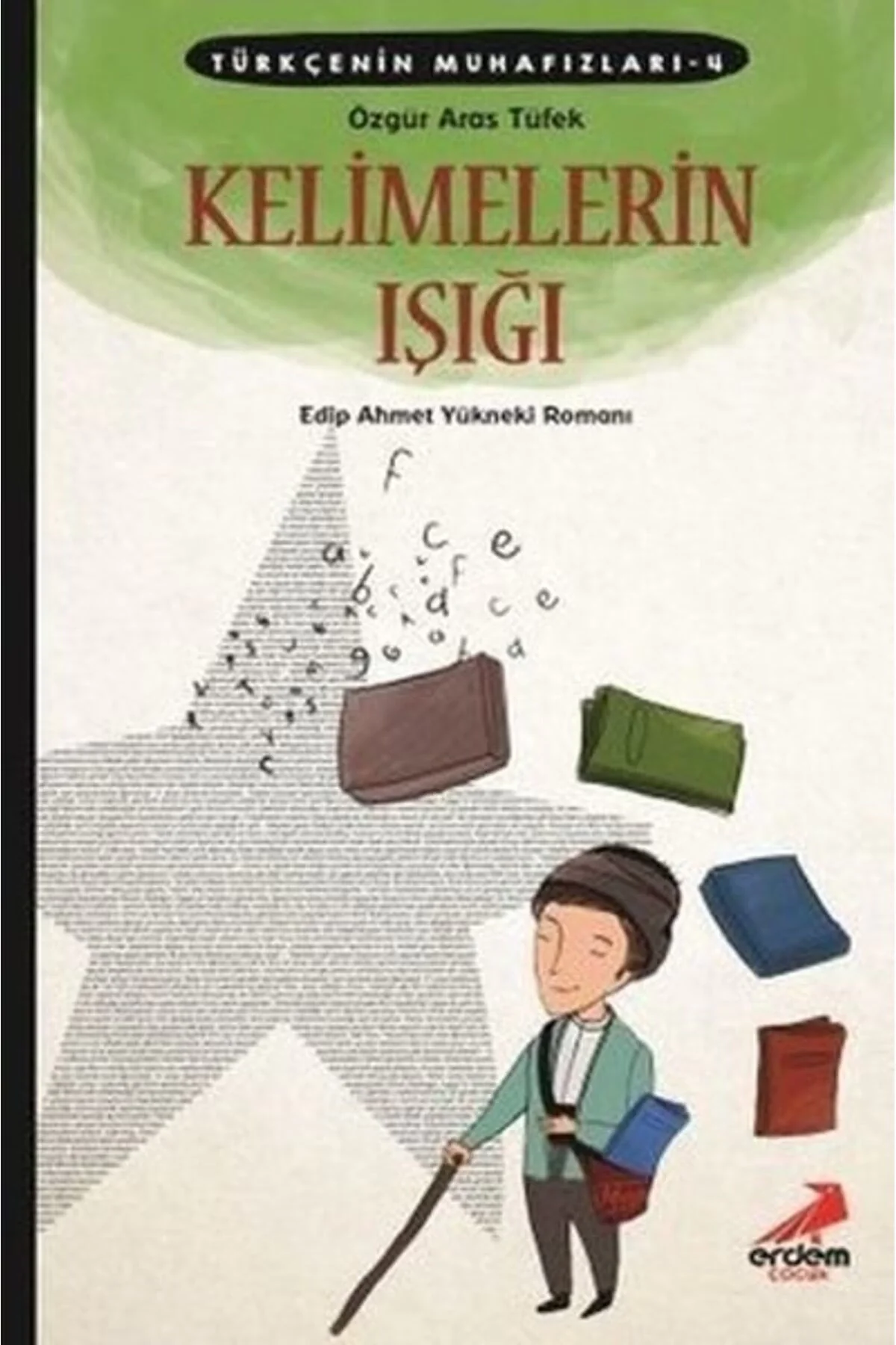 Türkçenin Muhafızları 4 Kelimelerin Işığı Erdem