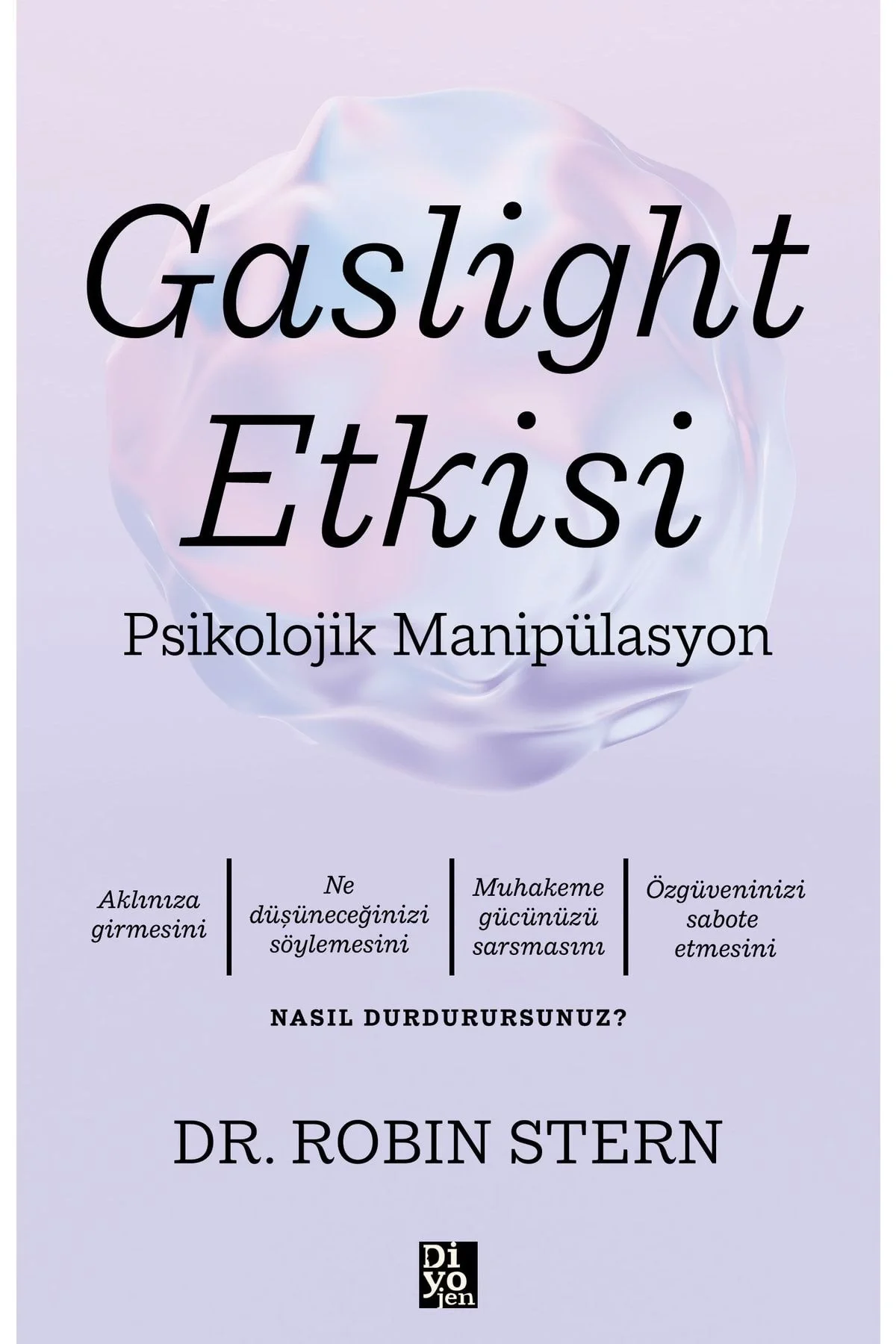 Gaslight Etkisi Psikolojik Manipülasyon Robın Stern
