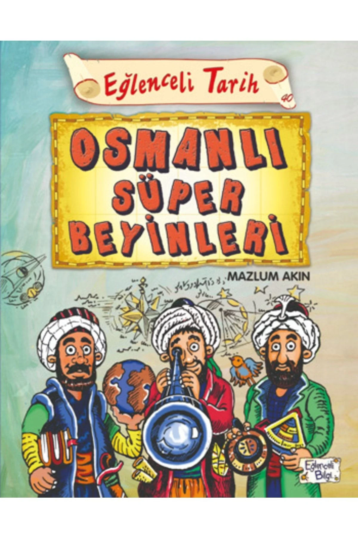 Osmanlı Süper Beyinleri Eğlenceli Bilgi I