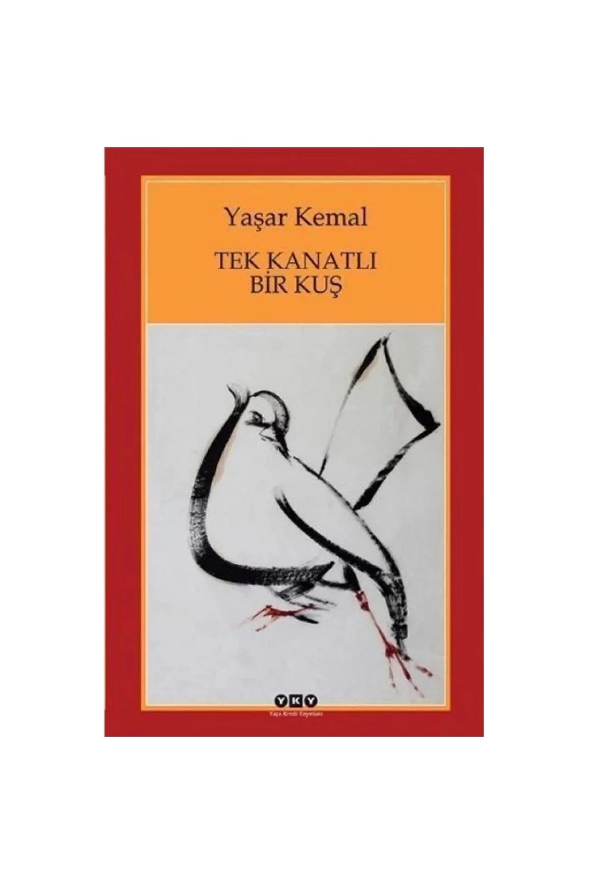 Tek Kanatlı Bir Kuş Yaşar Kemal Yapı Kredi