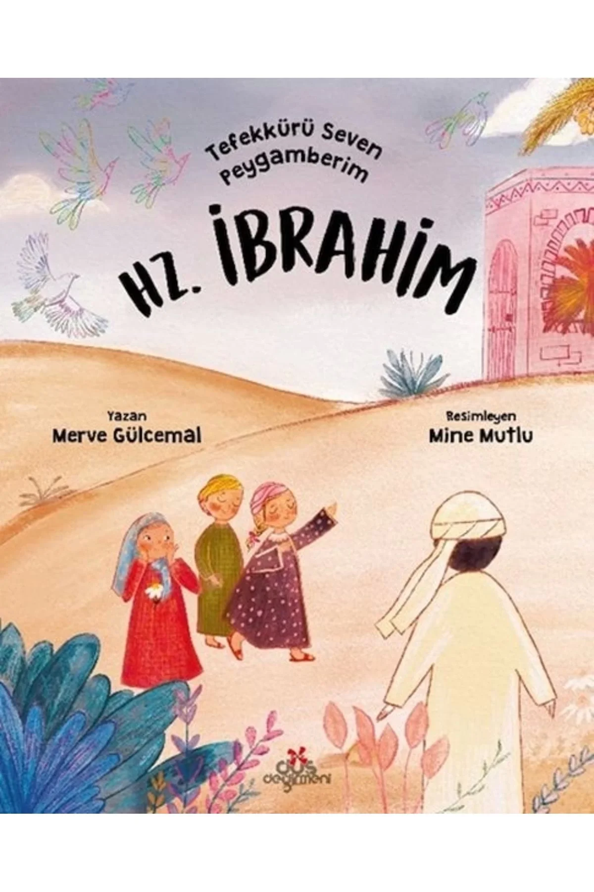 Hz.İbrahim Merve Gülcemal Düş Değirmeni
