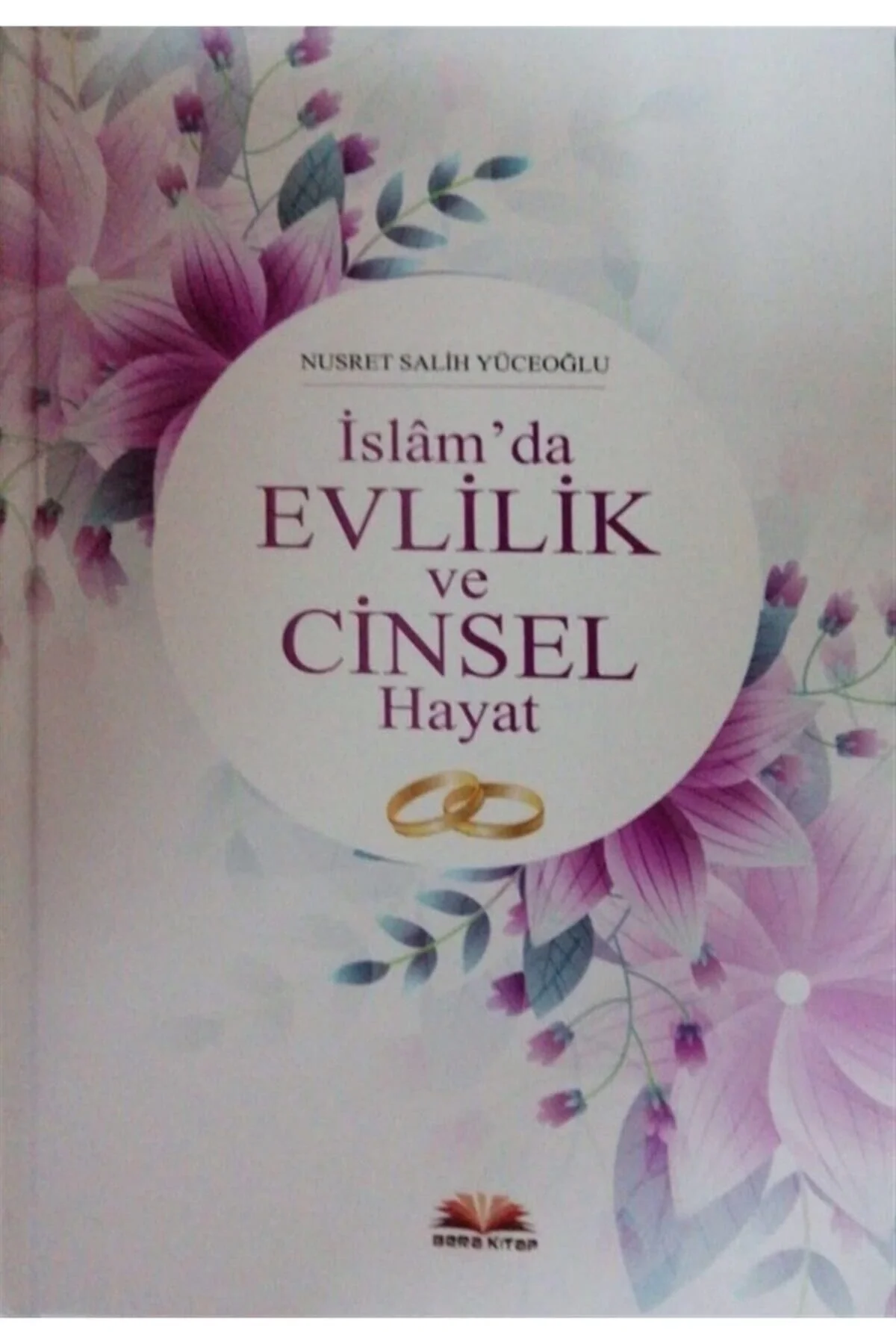 İslamda Evlilik Ve Cinsel Hayat Nusret Salih Yüceoğlu Bera Yayın