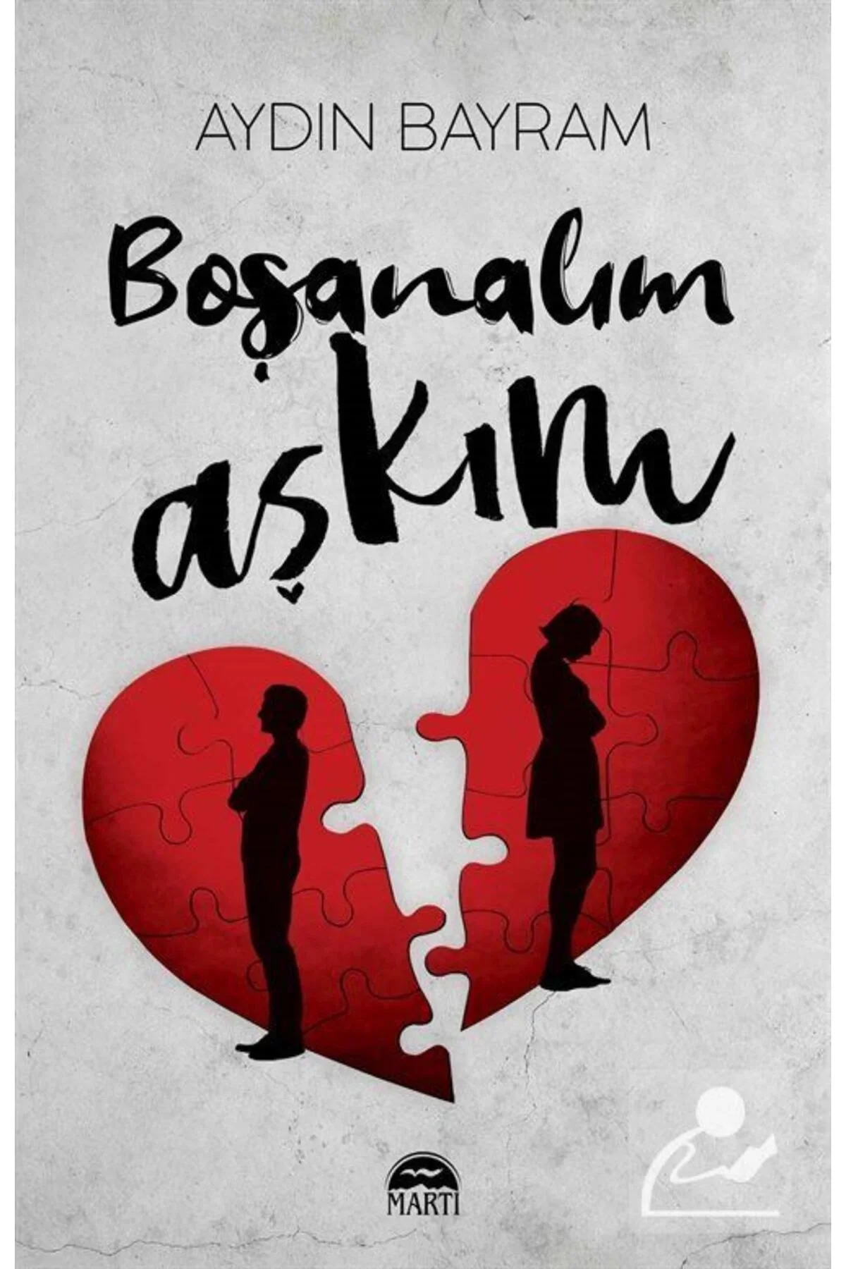 Boşanalım Aşkım Aydın Bayram Martı Yayın