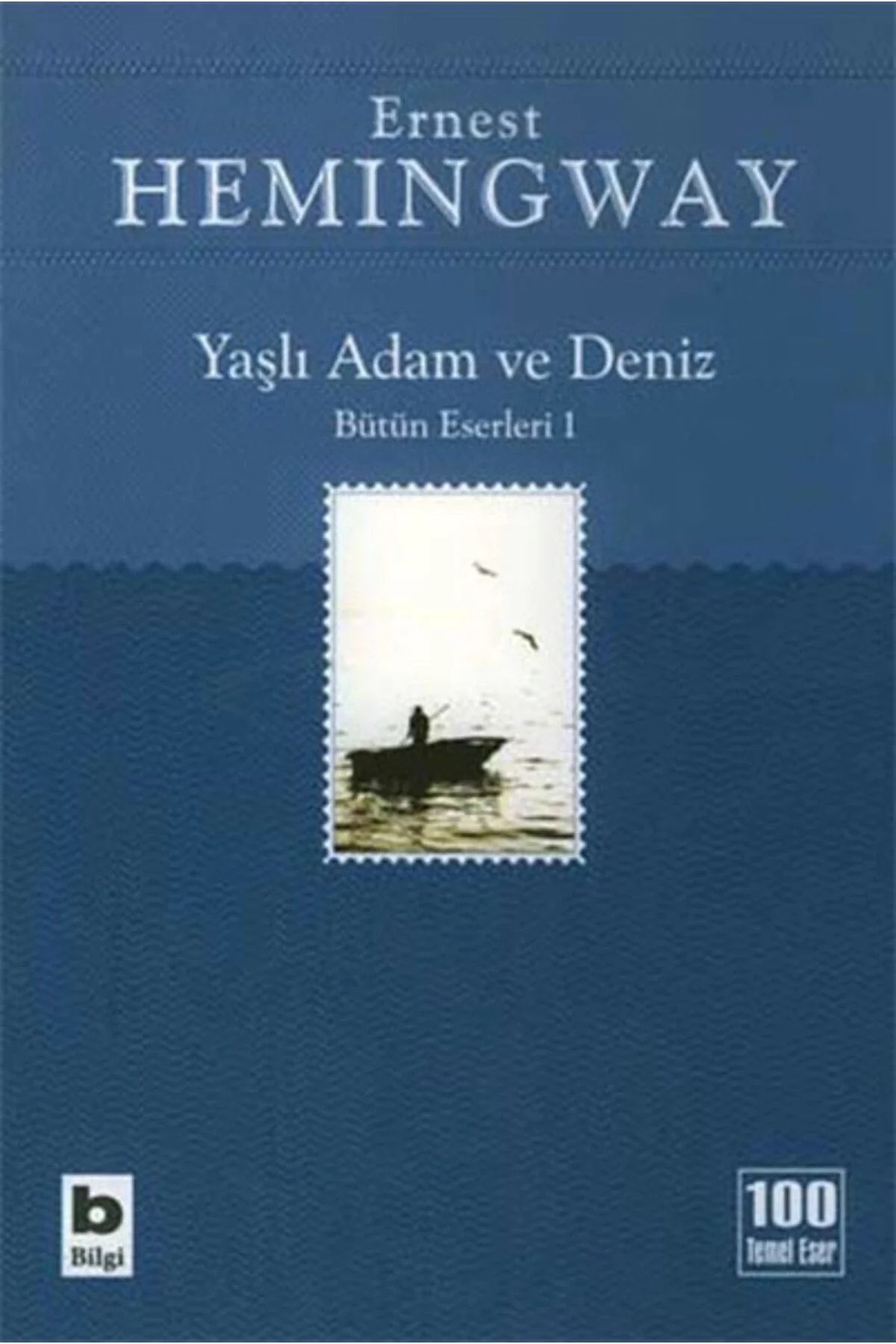 Yaşlı Adam Ve Deniz İhtiyar Balıkçı E.Hemıngway Bilgi Yayınları