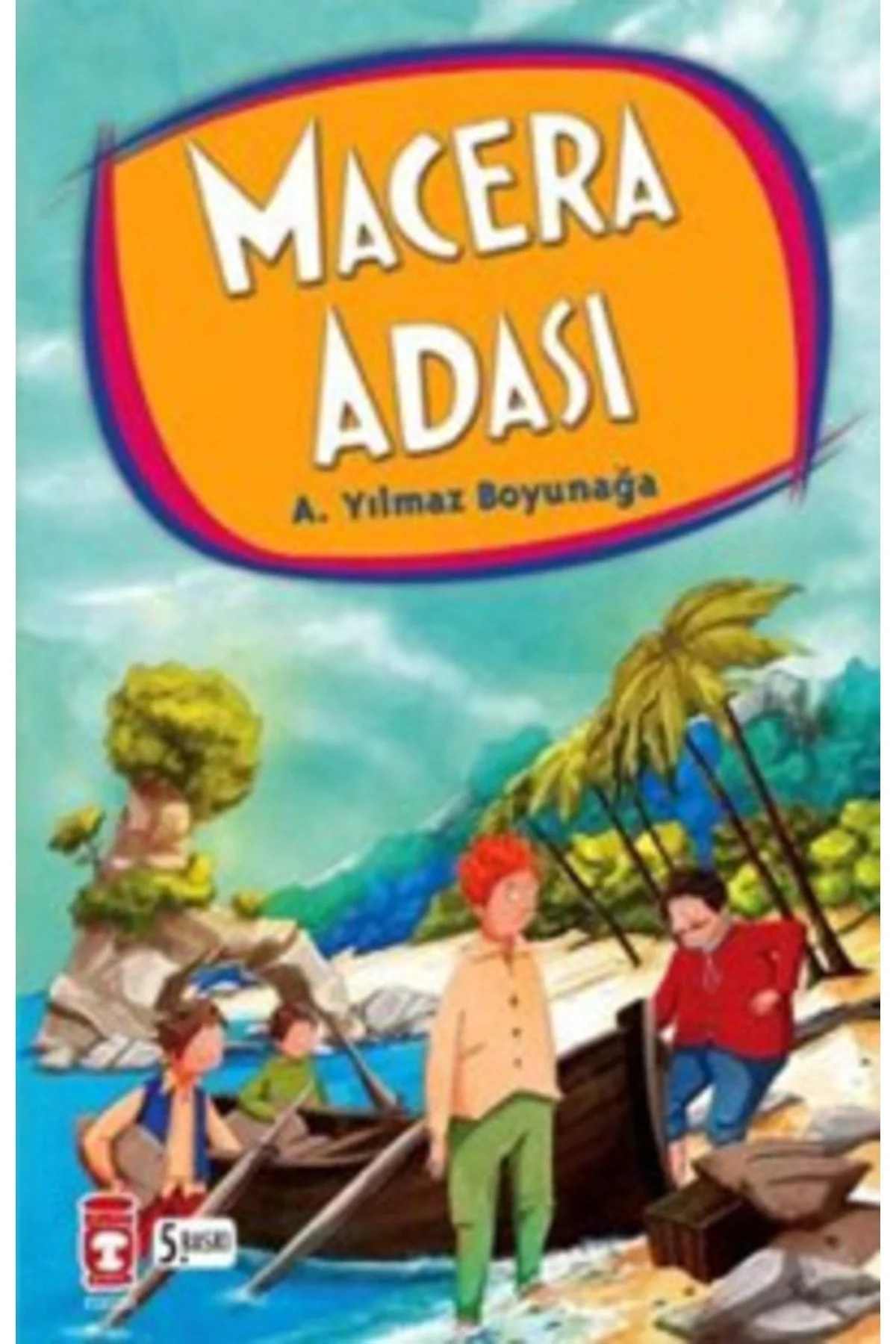Macera Adası A.Yılmaz Boyunağa Genç Timaş