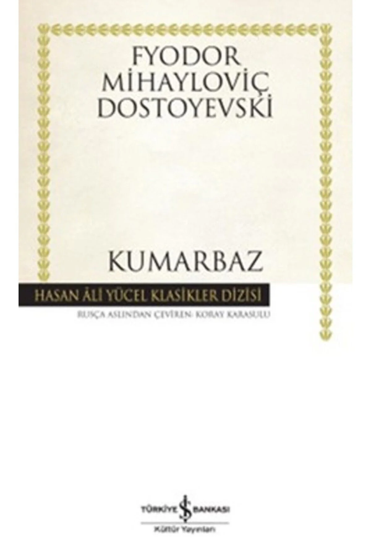 Kumarbaz Dostoyevski İş Bankası