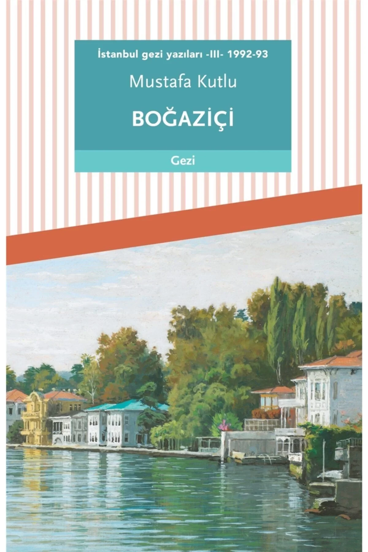 Boğaziçi - Mustafa Kutlu - Dergah Yayın
