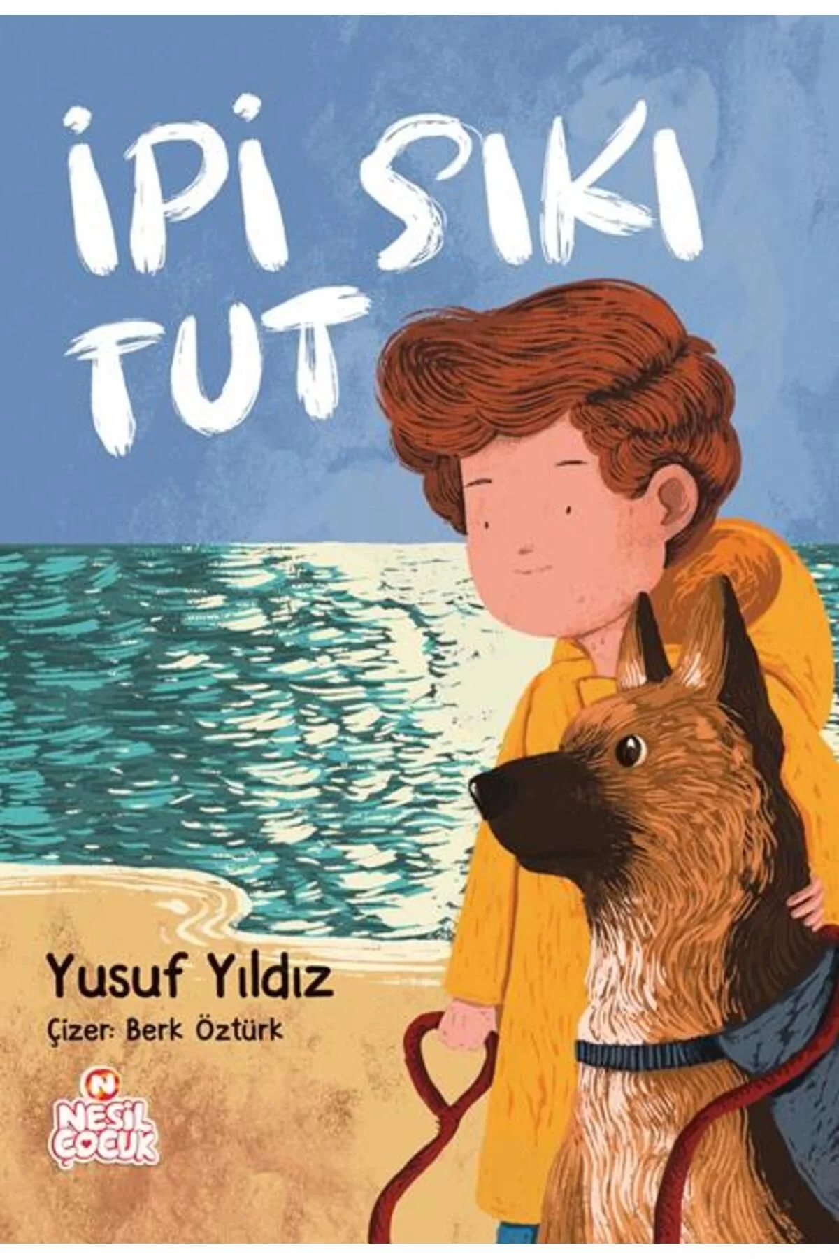 İpi Sıkı Tut Yusuf Yıldız Nesil Çocuk